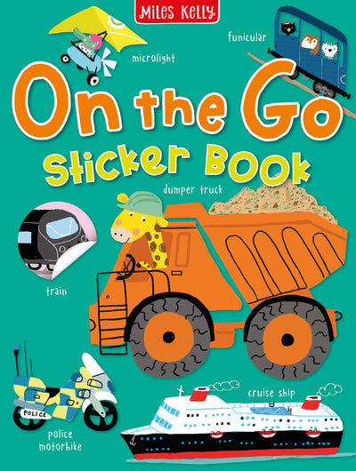 On the Go Sticker Book cover by Miles Kelly. Cover shows illustrations of a dumper truck, train and cruise ship.