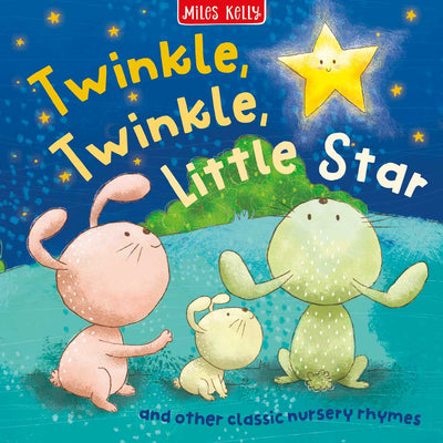 Twinkle, Twinkle, Little Star cover by Miles Kelly. Illustration shows three bunnies looking up at a twinkling star on a dark night.