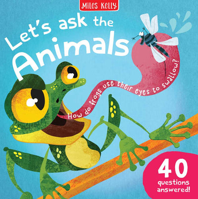Let's Ask the Animals book cover by Miles Kelly Children's Books. The illustrations shows a frog sticking out its tongue to catch a fly.
