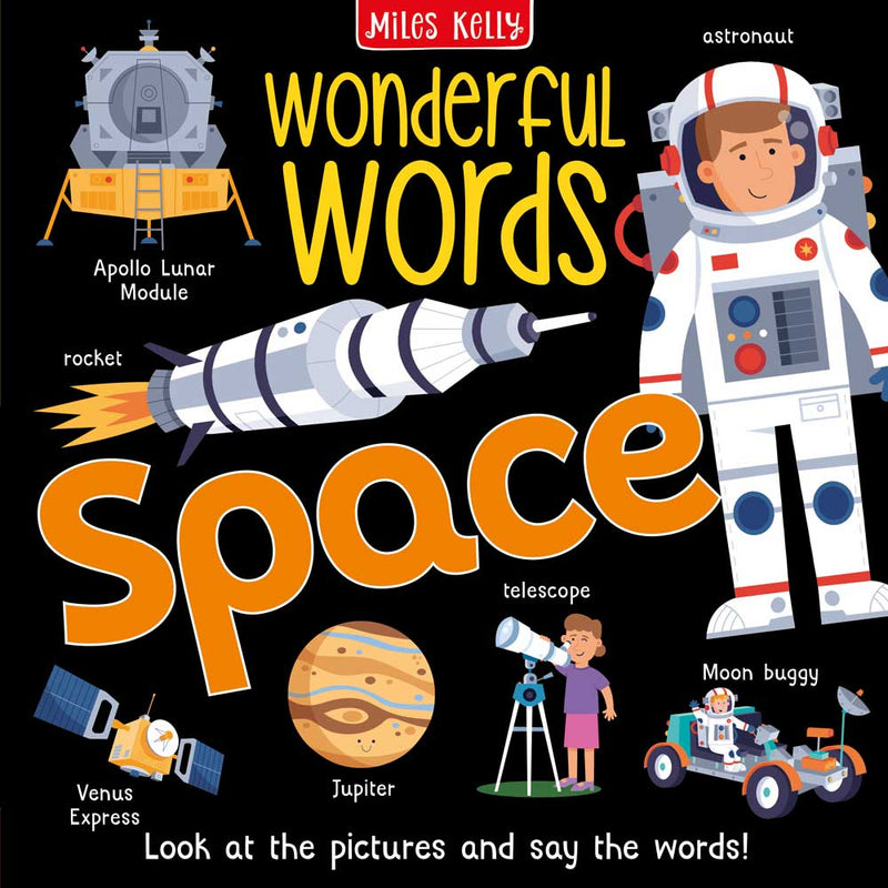 Wonderful Words Space cover by Miles Kelly. Illustrations show astronaut, Apollo Lunar Module, rocket, telescope, Moon buggy, Jupiter, Venus Express.