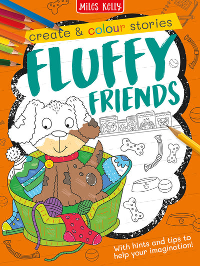 Create & Colour Stories Fluffy Friends cover by Miles Kelly Children's Books. The cover shows a part-coloured dog, with black-and-white line drawings of dog toys in the background.