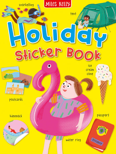 Holiday Sticker Book cover by Miles Kelly Children's Books. Yellow cover shows illustrations of snorkelling, tent, postcards, ice cream cone, water ring, passport, and a sample sticker of a hammock.