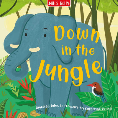Down in the Jungle book cover by Miles Kelly Children's Books. The illustrated cover shows an elephant in the jungle, with a bird on a leaf in the foreground.