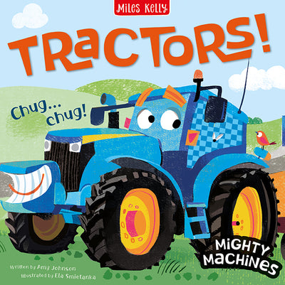 Cover image of Miles Kelly's Mighty Machines: Tractors book