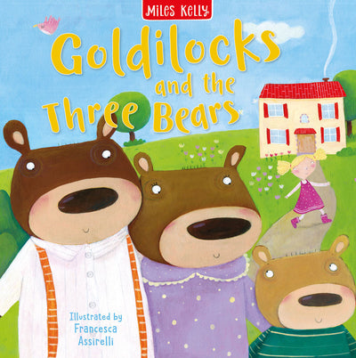 My Fairytale Time Goldilocks and the Three Bears