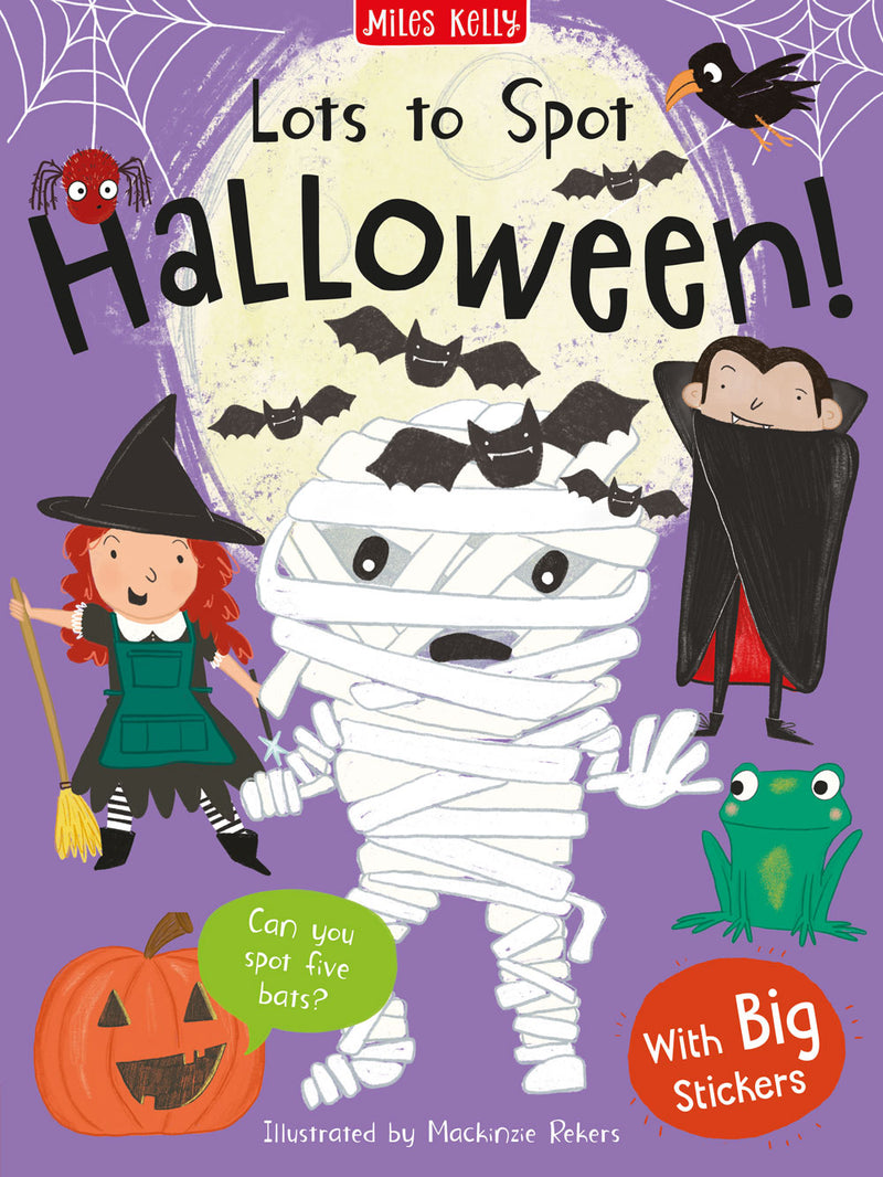 Lots to Spot Halloween sticker book by Miles kelly cover. Shows illustrations of a witch, mummy and vampire.