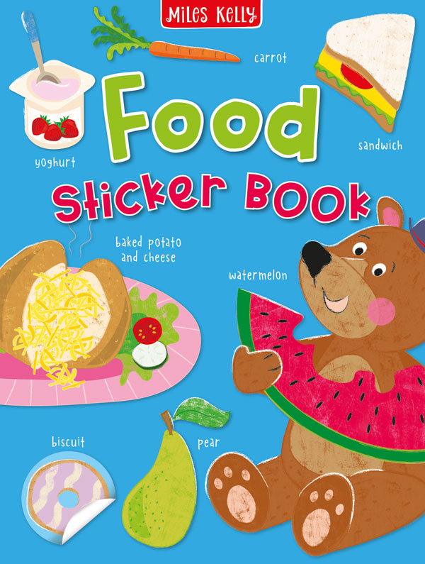 Food Sticker Book for children by Miles Kelly. The blue cover shows illustrations of a bear eating watermelon, a pear, sandwich and yoghurt.