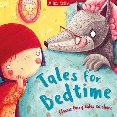 Tales for Bedtime cover by Miles Kelly. Shows illustration of Little Red Riding Hood with the Wolf dressed as Grandma.