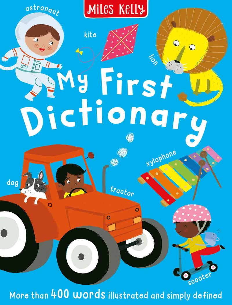 My First Dictionary cover by Miles Kelly. The illustrations are of an astronaut, kite, lion, dog, tractor, xylophone and scooter.