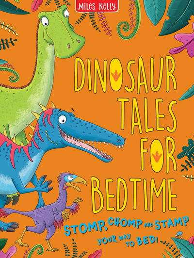 Dinosaur Tales for Bedtime cover by Miles Kelly. There are illustrations of dinosaurs.
