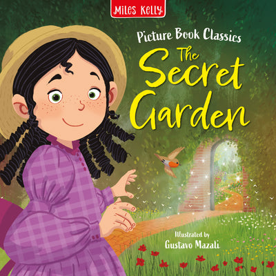 Picture Book Classics The Secret Garden cover by Miles Kelly. Shows a happy girl with a doorway into a flower-filled garden in the background.