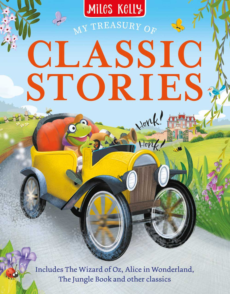 My Treasury of Classic Stories cover by Miles Kelly. The full-cover illustration is of Toad driving a car from The Wind in the Willows.
