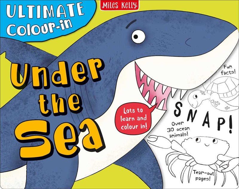 Ultimate Colour-in Under the Sea Pad cover by Miles Kelly. The illustration shows a shark.