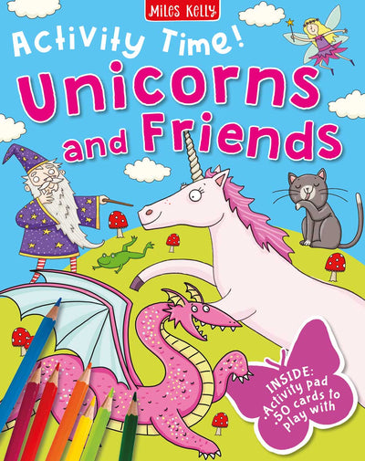 Activity Time! Unicorns and Friends cover by Miles Kelly Children's Books. The illustrated cover shows a fairy, uicorn, wizard and dragon, as well as coloured pencils to show that children will colour in.