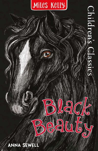 Children's Classics Black Beauty book cover by Miles Kelly Children's Books. The illustrated cover shows the head of a beautiful black horse with a white diamond on its nose.