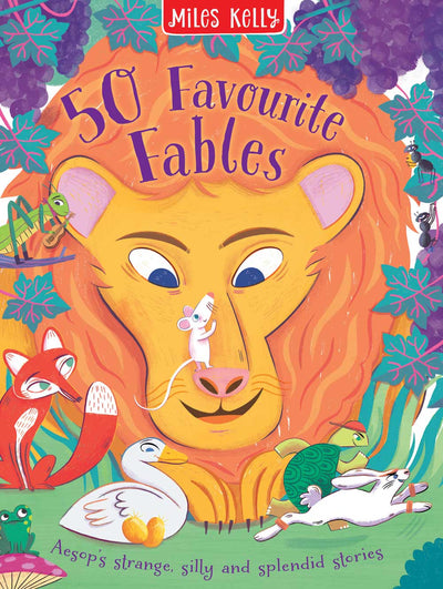 50 Favourite Fables book cover by Miles Kelly Children's Books. The illustration shows a lion's head with a mouse on its nose.