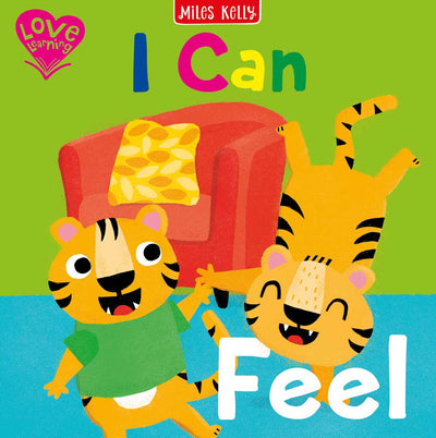 I Can Feel book cover by Miles Kelly Children's Books. The illustrated cover shows two tiger cubs playing and tumbling around a room.