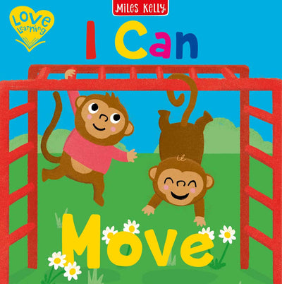 I Can Move book cover by Miles Kelly Children's Books. The illustrated cover shows two monkeys playing on monkey bars.