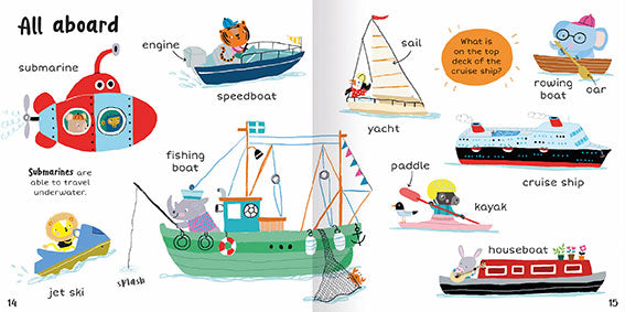 Image shows two inside facing pages from 100+ Facts On the Go. There are images and naming labels for a submarine, a speedboat, a jet ski, a fishing boat, a yacht, a kayak, a cruise ship, a rowing boat and a houseboat. Each image has a little animal driving/steering the vehicle.