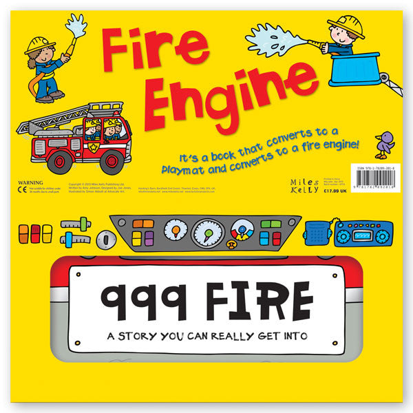 The cover of Convertible Fire Engine is bright yellow and shows cartoons from the storybook inside. The fire engine numberplate is visible with 999 Fire to make role playing games even more fun for children. Convertible Fire Engine is a book that converts into a playmat and sit-in fire engine.