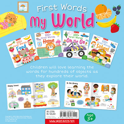 The image shows the backing sheet for First Words My World – a set of 4 First Word+ books. The titles include Food, Home, On the Go and School. We see some illustrations from the books - a cat on a sofa and some fruit. We see each book's front cover and two inside spreads: Happy homes and In the Library. The back cover copy reads: Children will love learning the words for hundreds of objects as they explore their world. 