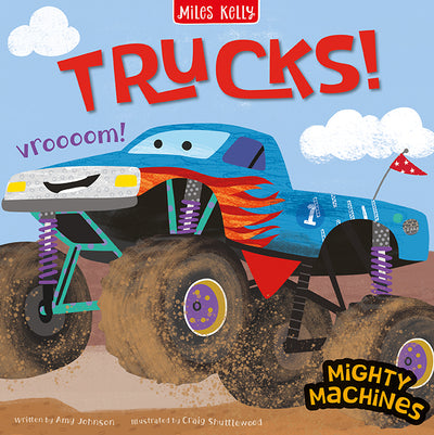 Cover image of Miles Kelly's Mighty Machines: Trucks book