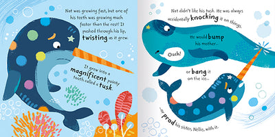 The image shows two inside pages from the picture storybook, Nat the Narwhal. The left-hand page shows Nat looking very sad – he doesn't like his horn. The right-hand page shows Nat with his mother, he is always bumping into her and other things!