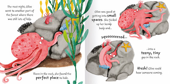 The images shows two inside pages from the storybook, Olive the Octopus. There are three images, all on a white background. The first image shows Olive finding a rocky place to hide. The second shows her squeezing inside and the third shows her almost all the way in.